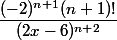 \dfrac{(-2)^{n+1}(n+1)!}{(2x-6)^{n+2}}